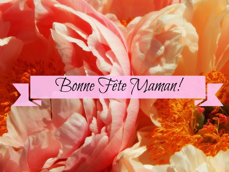 Bonne fête Maman